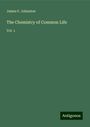 James F. Johnston: The Chemistry of Common Life, Buch