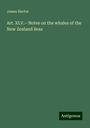 James Hector: Art. XLV.¿Notes on the whales of the New Zealand Seas, Buch