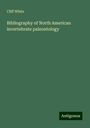 Cliff White: Bibliography of North American invertebrate paleontology, Buch