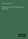 Henry Barton Baker: English Actors From Shakespeare to Macready, Buch