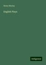 Henry Morley: English Plays, Buch