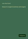 John Allan Wyeth: Essays in surgical anatomy and surgery, Buch