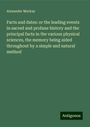 Alexander Mackay: Facts and dates: or the leading events in sacred and profane history and the principal facts in the various physical sciences, the memory being aided throughout by a simple and natural method, Buch