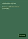 Thomas Edward Cliffe Leslie: Essays in political and moral philosophy, Buch