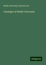 Biddle University Charlotte N. C.: Catalogue of Biddle University, Buch