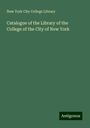 New York City College Library: Catalogue of the Library of the College of the City of New York, Buch