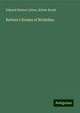 Edward Bulwer Lytton: Bulwer's Drama of Richelieu, Buch