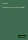 Léon Delbos: Chapters on the science of language, Buch