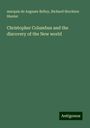 marquis de Auguste Belloy: Christopher Columbus and the discovery of the New world, Buch