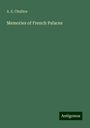 A. E. Challice: Memories of French Palaces, Buch