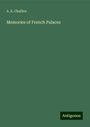 A. E. Challice: Memories of French Palaces, Buch