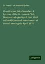 St. James' Club Montréal Quebec: Constitution, list of members & by-laws of the St. James's Club, Montreal: adopted April 21st, 1858, with additions and amendments at annual meetings to April, 1878., Buch