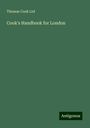 Thomas Cook Ltd: Cook's Handbook for London, Buch