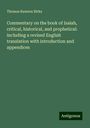 Thomas Rawson Birks: Commentary on the book of Isaiah, critical, historical, and prophetical: including a revised English translation with introduction and appendices, Buch