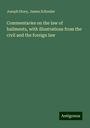 Joseph Story: Commentaries on the law of bailments, with illustrations from the civil and the foreign law, Buch