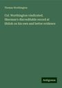 Thomas Worthington: Col. Worthington vindicated. Sherman's discreditable record at Shiloh on his own and better evidence, Buch