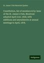 St. James' Club Montréal Quebec: Constitution, list of members & by-laws of the St. James's Club, Montreal: adopted April 21st, 1858, with additions and amendments at annual meetings to April, 1878., Buch