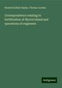 Roswell Sabine Ripley: Correspondence relating to fortification of Morris Island and operations of engineers, Buch