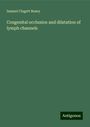 Samuel Clagett Busey: Congenital occlusion and dilatation of lymph channels, Buch