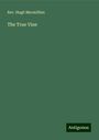 Rev. Hugh Macmillian: The True Vine, Buch