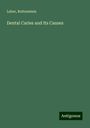 Leber: Dental Caries and Its Causes, Buch