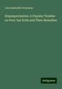 John Radclyffe Pretyman: Dispauperization: A Popular Treatise on Poor-law Evils and Their Remedies, Buch