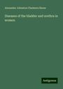 Alexander Johnston Chalmers Skene: Diseases of the bladder and urethra in women, Buch