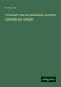 Free Lance: Facts and Fallacies Relative to Scottish Churches and Schools, Buch