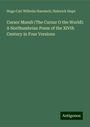 Hugo Carl Wilhelm Haenisch: Cursor Mundi (The Cursur O the World): A Northumbrian Poem of the XIVth Century in Four Versions, Buch