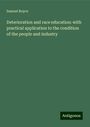 Samuel Royce: Deterioration and race education: with practical application to the condition of the people and industry, Buch