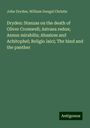 John Dryden: Dryden: Stanzas on the death of Oliver Cromwell; Astraea redux; Annus mirabilis; Absalom and Achitophel; Religio laici; The hind and the panther, Buch