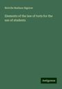 Melville Madison Bigelow: Elements of the law of torts for the use of students, Buch