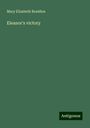 Mary Elizabeth Braddon: Eleanor's victory, Buch