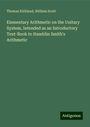 Thomas Kirkland: Elementary Arithmetic on the Unitary System, Intended as an Introductory Text-Book to Hamblin Smith's Arithmetic, Buch