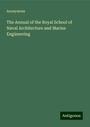 Anonymous: The Annual of the Royal School of Naval Architecture and Marine Engineering, Buch