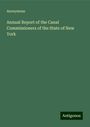 Anonymous: Annual Report of the Canal Commissioners of the State of New York, Buch