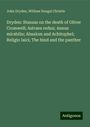 John Dryden: Dryden: Stanzas on the death of Oliver Cromwell; Astraea redux; Annus mirabilis; Absalom and Achitophel; Religio laici; The hind and the panther, Buch