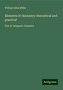 William Allen Miller: Elements of chemistry: theoretical and practical, Buch