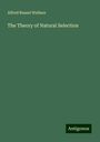 Alfred Russel Wallace: The Theory of Natural Selection, Buch