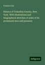 Franklin Ellis: History of Columbia County, New York. With illustrations and biographical sketches of some of its prominent men and pioneers, Buch