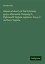 Richard Irby: Historical sketch of the Nottoway grays, afterwards Company G, Eighteenth Virginia regiment, Army of northern Virginia, Buch