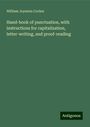 William Joynson Cocker: Hand-book of punctuation, with instructions for capitalization, letter-writing, and proof-reading, Buch