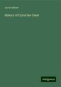 Jacob Abbott: History of Cyrus the Great, Buch