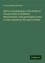 Lucius Manlius Boltwood: History and genealogy of the family of Thomas Noble of Westfield, Massachusetts: with genealogical notes of other families by the name of Noble, Buch