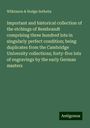 Wilkinson Sotheby & Hodge: Important and historical collection of the etchings of Rembrandt comprising three hundred lots in singularly perfect condition; being duplicates from the Cambridge University collections; forty-five lots of engravings by the early German masters, Buch