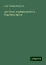 Lewis Strange Wingfield: Lady Grizel. An impression of a momentous epoch, Buch