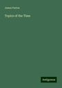 James Parton: Topics of the Time, Buch