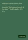 Philadelphia Councils Common Council: Journal of the Common Council, of the city of Philadelphia, for 1878, Buch