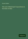 Bryant Walker: The Law of Municipal Corporations in the State of Ohio, Buch