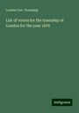 London Ont. Township: List of voters for the township of London for the year 1878, Buch